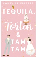 Tequila, Torten & Tamtam (German Edition) 3384136209 Book Cover