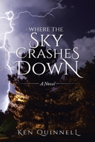 Where The Sky Crashes Down B0GTDHKZ4B Book Cover