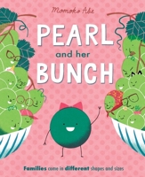 Pearl and Her Bunch: Celebrating Every Kind of Family 1408362910 Book Cover