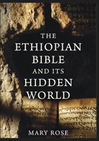 The Ethiopian Bible and Its Hidden World: Sacred Symbols, Biblical Mathematics, and the Ancient Structure of the Christian Faith B0G7JBM3KB Book Cover