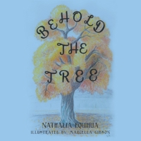 Behold the Tree 1973684128 Book Cover