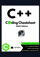 C++ Coding Cheatsheet: Goat edition B0F2N7H1Z5 Book Cover
