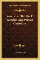 Prayers for the Use of Families and Private Christians 1432654381 Book Cover