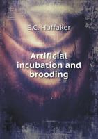 Artificial Incubation and Brooding 5518770111 Book Cover