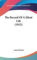 The Record Of A Silent Life 116511495X Book Cover