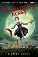 My Favorite Fangs: The Story of the Von Trapp Family Vampires 031264020X Book Cover