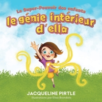 Le Génie intérieur d'Ella: Le Super-Pouvoir des enfants 1955059535 Book Cover