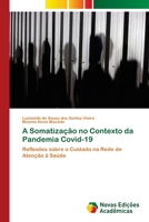 A Somatização no Contexto da Pandemia Covid-19 6202807784 Book Cover