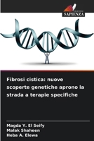 Fibrosi cistica: nuove scoperte genetiche aprono la strada a terapie specifiche (Italian Edition) 6207837711 Book Cover