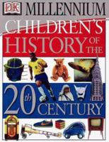 Children's History of the 20th Century (DK Millennium) 0789447223 Book Cover