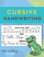 Cursive Handwriting for a Boy . Learn to write letters, words, sentences: Interior Specially designed for Boys /The easy way to Cursive writing ... workbook dedicated for Boys 6 to 9 years . B08HSC1DFS Book Cover