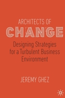 Architects of Change: Designing Strategies for a Turbulent Business Environment 3030206831 Book Cover