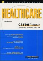 Healthcare Career Starter (Health Care Career Starter) 1576854086 Book Cover