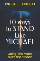 10 Ways To Stand Like Michael Using the Word Over The Sword B0FCCPDNYK Book Cover