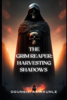 The Grim Reaper: Harvesting Shadows B0CGL9TBZ7 Book Cover