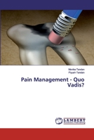 Pain Management - Quo Vadis? 6202531339 Book Cover