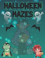 Halloween Mazes: Unique Simple Fun & Scary Activity Maze Book Guessing Game Problem Solving Puzzle for Adult Also for kids Girls Boys Kids Halloween Books Unique Gifts for the best holiday Halloween B08LNFX2SZ Book Cover