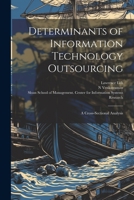 Determinants of Information Technology Outsourcing: A Cross-sectional Analysis 1021499390 Book Cover