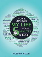 How I Changed My Life in Just Five Minutes a Day! B0FMRVVL5K Book Cover