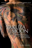 Yakuza Moon: Memoirs of a Gangster's Daughter 477003086X Book Cover