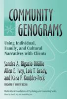 Community Genograms: Using Individual, Family And Cultural Narratives With Clients (Multicultural Foundations of Psychology and Counseling) 0807745537 Book Cover