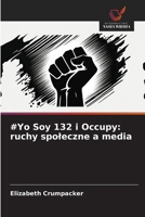 #Yo Soy 132 i Occupy: ruchy spoleczne a media (Polish Edition) 6209807712 Book Cover