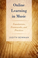 Online Learning in Music: Foundations, Frameworks, and Practices 0199988188 Book Cover
