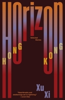 Horizon Hong Kong : Selected Stories 1958652253 Book Cover