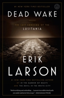 Dead Wake: The Last Crossing of the Lusitania 0307408876 Book Cover