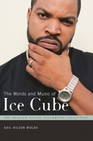 The Words and Music of Ice Cube 0275990435 Book Cover