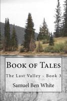 Book of Tales: The Last Valley - Book 3 1523391456 Book Cover