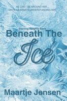 Beneath The Ice (Sterling Heights) B0DJQV61TT Book Cover