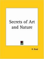 The Secrets of Art and Nature 1564590046 Book Cover
