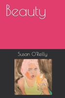 Beauty: A collection of poetry on the subject of beauty. B08D4V8DZJ Book Cover