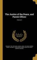 The Justice of the Peace, and Parish Officer, Volume 3 1359195610 Book Cover