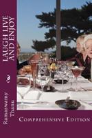 Laugh Live and Enjoy: Comprehensive Edition 1522707875 Book Cover
