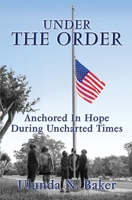 Under The Order: Anchored In Hope During Uncharted Times B08924DFCG Book Cover