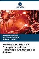 Modulation des CB1-Rezeptors bei der Parkinson-Krankheit bei Ratten (German Edition) 6209960944 Book Cover