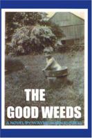 The Good Weeds 1410799042 Book Cover