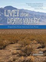 Live! From Death Valley: Dispatches From America's Low Point 159485775X Book Cover