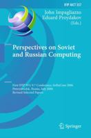 Perspectives on Soviet and Russian Computing: First IFIP WG 9.7 Conference, SoRuCom 2006, Petrozavodsk, Russia, July 3-7, 2006, Revised Selected ... and Communication Technology, 357) 3642228151 Book Cover