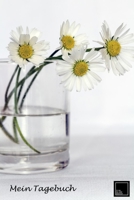 Mein Tagebuch: Erfolgs-Journal | Dankbarkeits-Journal | Mix aus Notizbuch und Tagebuch | Erfolg, Gelassenheit und Achtsamkeit | Hochglanzcover "Margeriten" (German Edition) 1695165810 Book Cover