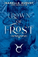 Crown of Frost: A Wicked Faerie Tale Romance 1777241715 Book Cover