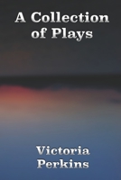 A Collection of Plays B08MN84DBY Book Cover