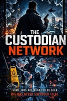 THE CUSTODIAN NETWORK B0GYHZKP73 Book Cover