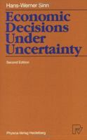 Economic Decisions Under Uncertainty 3790804363 Book Cover