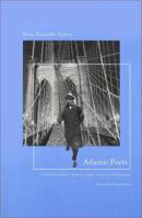 Atlantic Poets: Fernando Pessoa's Turn in Anglo-American Modernism (Re-Encounters With Colonialism) 1584652209 Book Cover