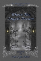 Where the Angels Dream (An Affinity for the Dead) 1937576132 Book Cover