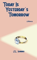Today Is Yesterday's Tomorrow B0H9V5FYWB Book Cover