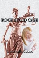 Rock Solid Case 1478700653 Book Cover